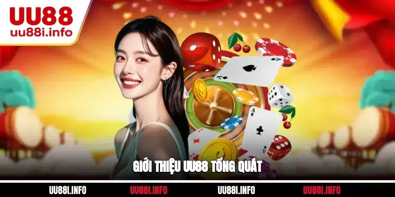Giới thiệu UU88 tổng quát